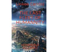 THE LAST FLEET OF HUMANNITY: HOMEWORLD RECLAIMED (The Final Voyage of Humanity)