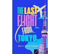 The Last Flight From Tokyo: A Flight Risk Spy Romance: Book Two: 2 (The Flight Risk Spy)
