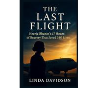 The Last Flight: Neerja Bhanot’s 17 Hours of Bravery That Saved 340 Lives