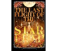 The Last Flight Of The Starleap: The (slightly) Illustrated Edition
