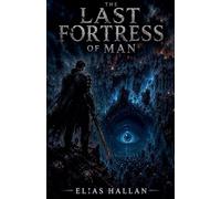 The Last Fortress of Man
