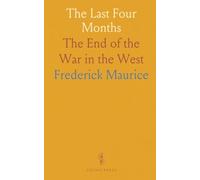 The Last Four Months: The End of the War in the West