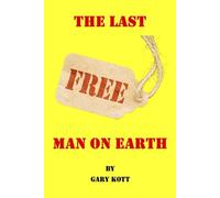 The Last Free Man On Earth