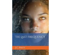 The Last Frequency