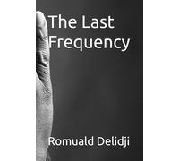 The Last Frequency
