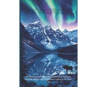 The Last Frontier Word Search: 50 Word Search Puzzles Celebrating Alaska's Wildlife, Wilderness, Northern Lights & Frontier Life