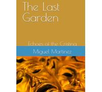 The Last Garden: Echoes of the Cristina