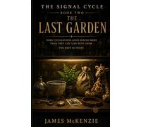 The Last Garden (The Signal Cycle)