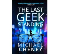 The Last Geek Standing: A Near-Future Sci-Fi Thriller of AI, Robots, and Humanity