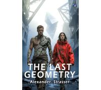 The Last Geometry: Chronicle of a Farewell