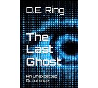The Last Ghost: An Unexpected Occurrence