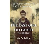 The Last Girl on Earth: The 23rd Pair: A Young Adult Dystopian Survival Thriller: 1