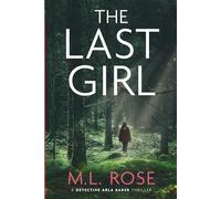 The Last Girl (The Arla Baker Series)