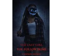 The Last Girl You Follow Home