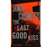 The Last Good Kiss: A Novel: 1 (C.W. Sughrue)