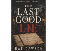 The Last Good Lie: A Memoir: Incomplete