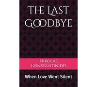 The Last Goodbye: When Love Went Silent