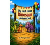 The Last Great Dinosaur Convention