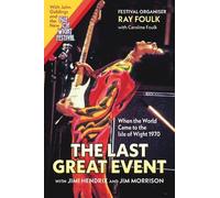 The Last Great Event: with Jimi Hendrix and Jim Morrison