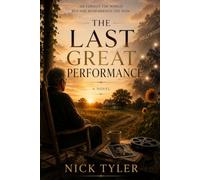 The Last Great Performance: A Heartbreaking Novel of Memory, Family and Love