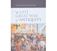 The Last Great War of Antiquity – Oxford University Press