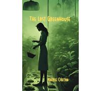 The Last Greenhouse