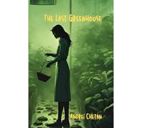 The Last Greenhouse