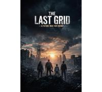 THE LAST GRID: The Future War for Energy