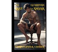 The Last Guardian of Ansar (The Caretakers' Legacy)