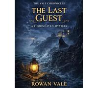 The Last Guest: A Gripping Locked-Room Cornish Mystery - Twists, Suspects and Secrets at a Snowbound Hotel (A Thornhaven Mystery, Book 3) (The Thornhaven Mysteries)