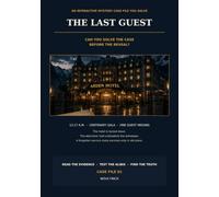 The Last Guest: An Interactive Mystery Case File You Solve (The Last Guest Case Files)