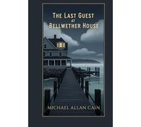 The Last Guest at Bellwether House: A Novel of Literary Suspense