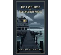 The Last Guest at Bellwether House: A Novel of Literary Suspense