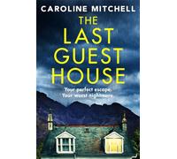 The Last Guest House: An absolutely unputdownable and gripping BRAND NEW thriller