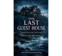 The Last Guest House: Some Secrets the Tide Keeps: 1 (The Last Guest House Trilogy)