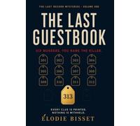 The Last Guestbook: Six murders. You name the killer. An Interactive Fair-Play Murder Mystery: Six Illustrated Case Files to Solve Yourself (The Last Record Mysteries)