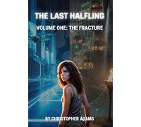 The Last Halfling: Volume 1: The Fracture