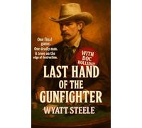 The Last Hand of The Gunfighter - with Doc Holliday: A Classic Western Novel: 4 (The Gunfighter & The Gambler - Doc Holliday)