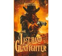 The Last Hand of The Gunfighter - with Doc Holliday: A Classic Western Novel (The Gunfighter & The Gambler - Doc Holliday)