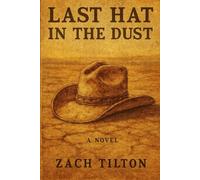 The Last Hat in The Dust