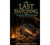The Last Hatching: A Chronicle of the Nine Failing Worlds (The Wyrdmoor Cycle Series Number: 1)