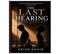 The Last Hearing: A Second Chance at Love