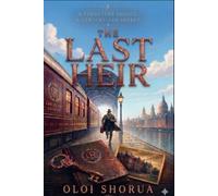 The Last Heir: A Forgotten Legacy. A Century-Old Secret. (THE CUSTODIAN CHRONICLES)