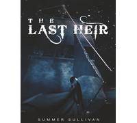 The Last Heir - Notebook: Summer Sullivan | Fall to Darkness | 8.5 x 11 inches | College Ruled | 100 pages