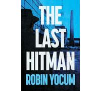 The Last Hitman: A Novel