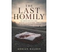 The Last Homily: An Unsolved Killing, Buried Allegations, and the Silence Around a Parish
