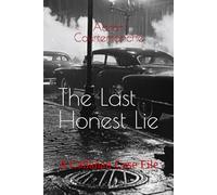 The Last Honest Lie: A Callahan Case File