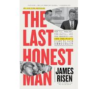 The Last Honest Man: The CIA, the FBI, the Mafia, and the Kennedys-and One Senator's Fight to Save Democracy