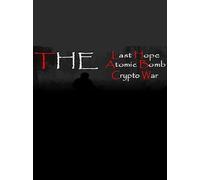 The Last Hope: Atomic Bomb - Crypto War Steam Key GLOBAL