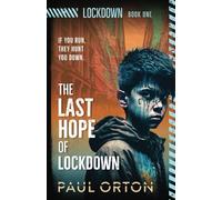 The Last Hope of Lockdown: A YA thriller for ages 12-14